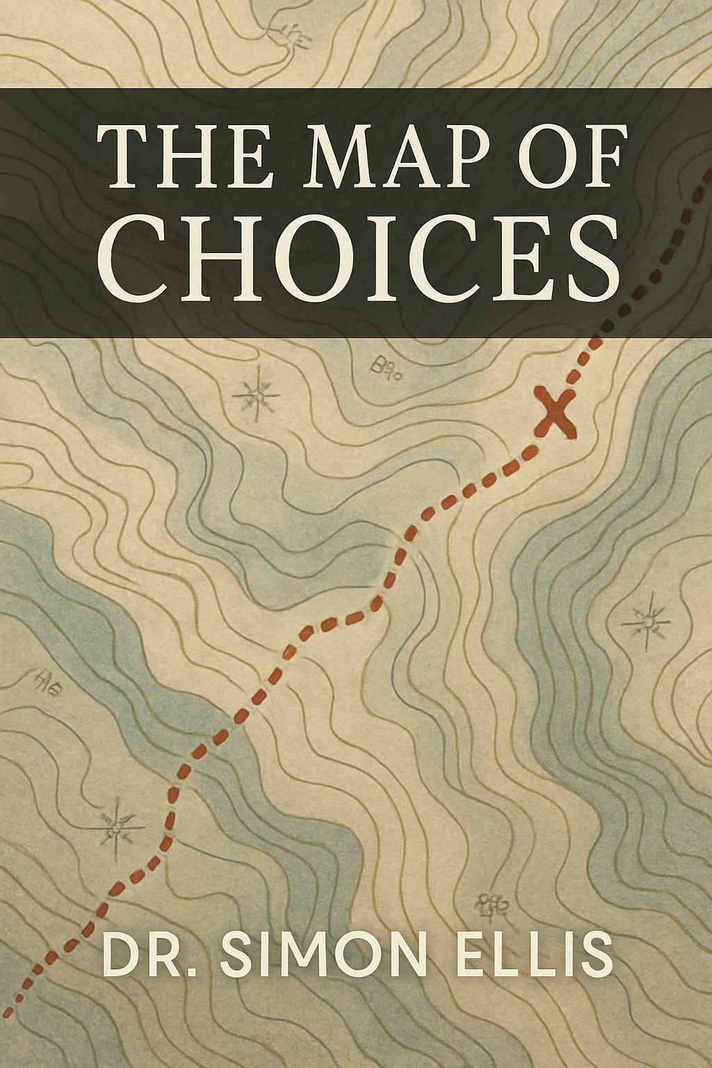 The Map of Choices by Dr. Simon Ellis with Intricate Topographic Design EBook Cover