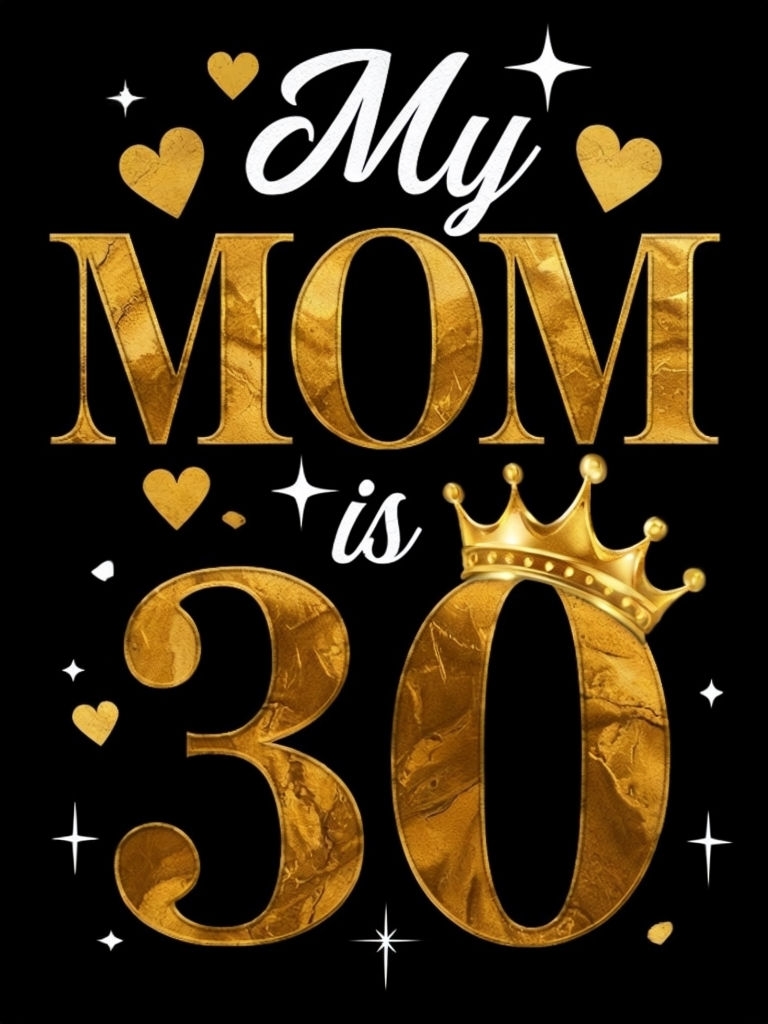 My MOM is 30 Celebration Design T-Shirt