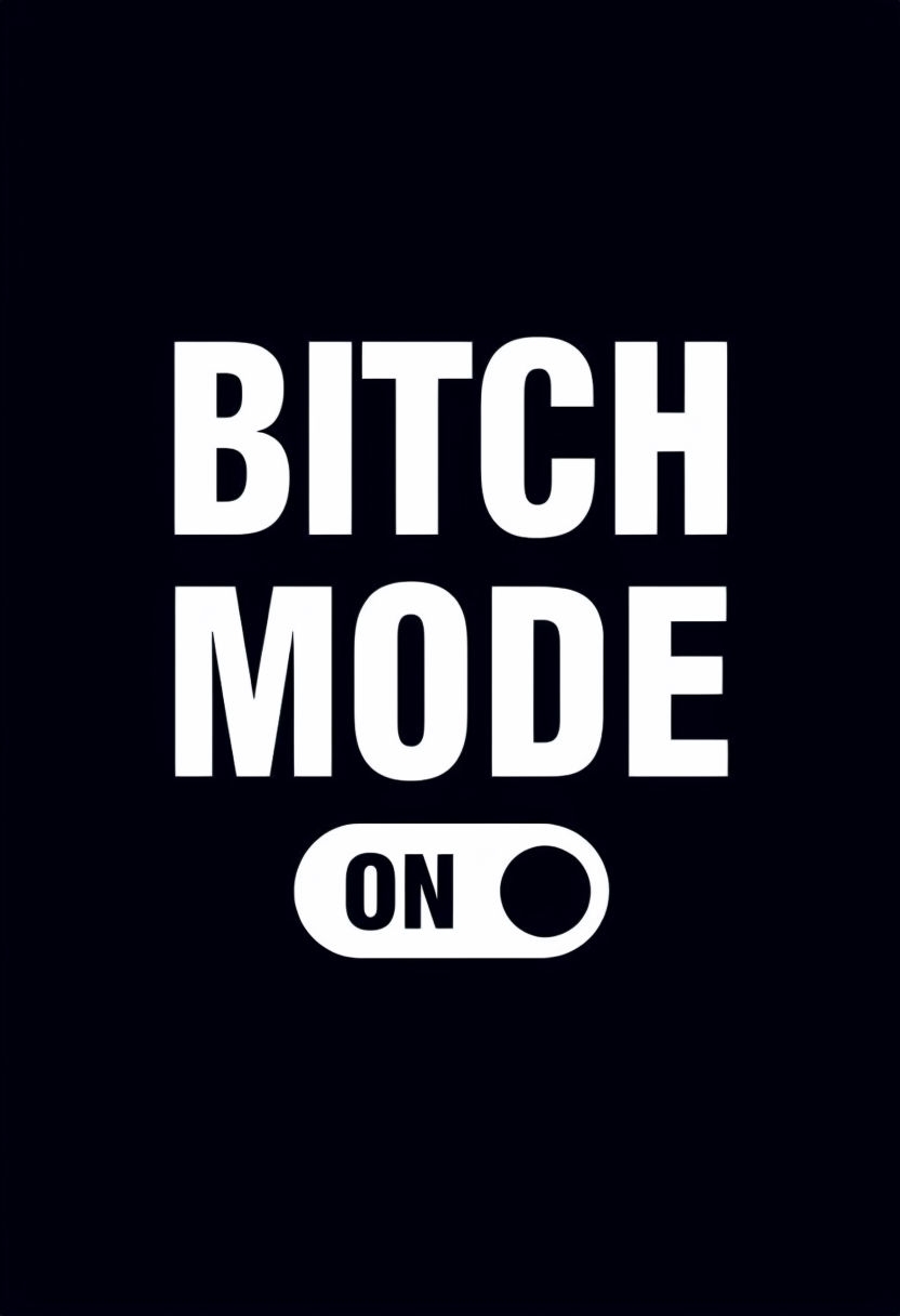 Bold Minimalist BITCH MODE T-Shirt Design with Toggle Switch