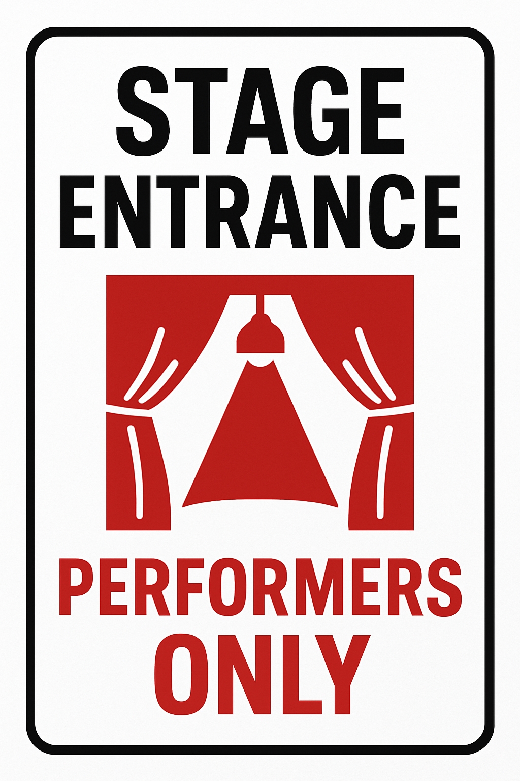 Bold Stage Entrance Sign with Spotlight Illustration for Performers Only Event Sign