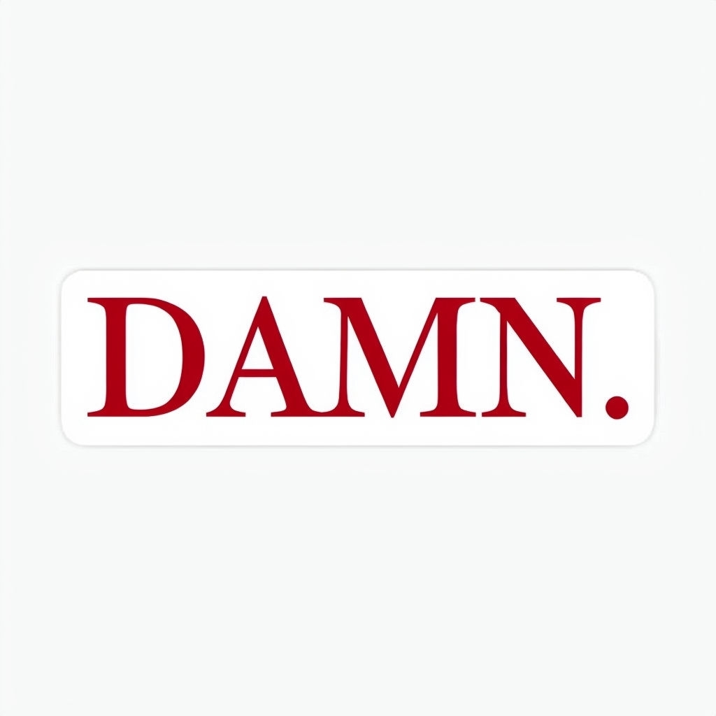 Elegant Crimson 'DAMN.' Text on Minimalist White Sticker