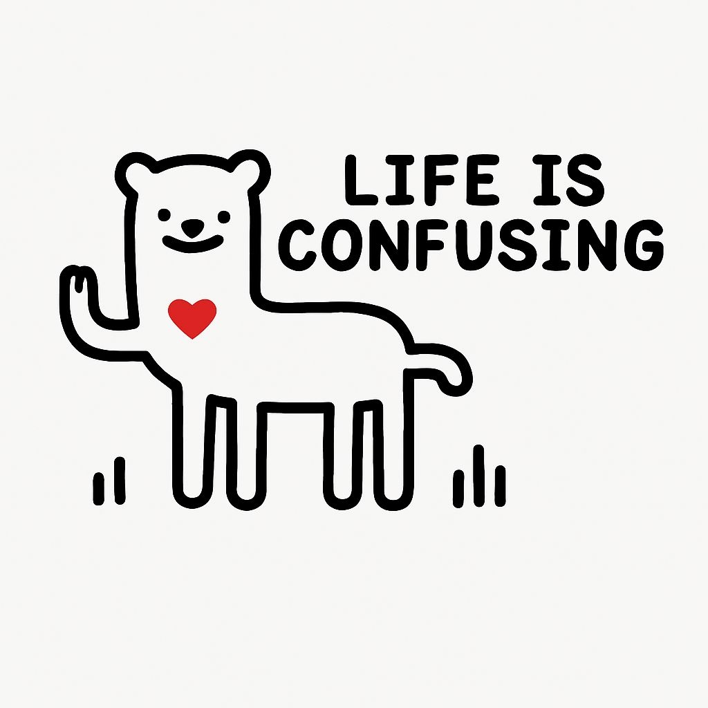 Playful Cartoon Bear with Heart and Life is Confusing Text Sticker