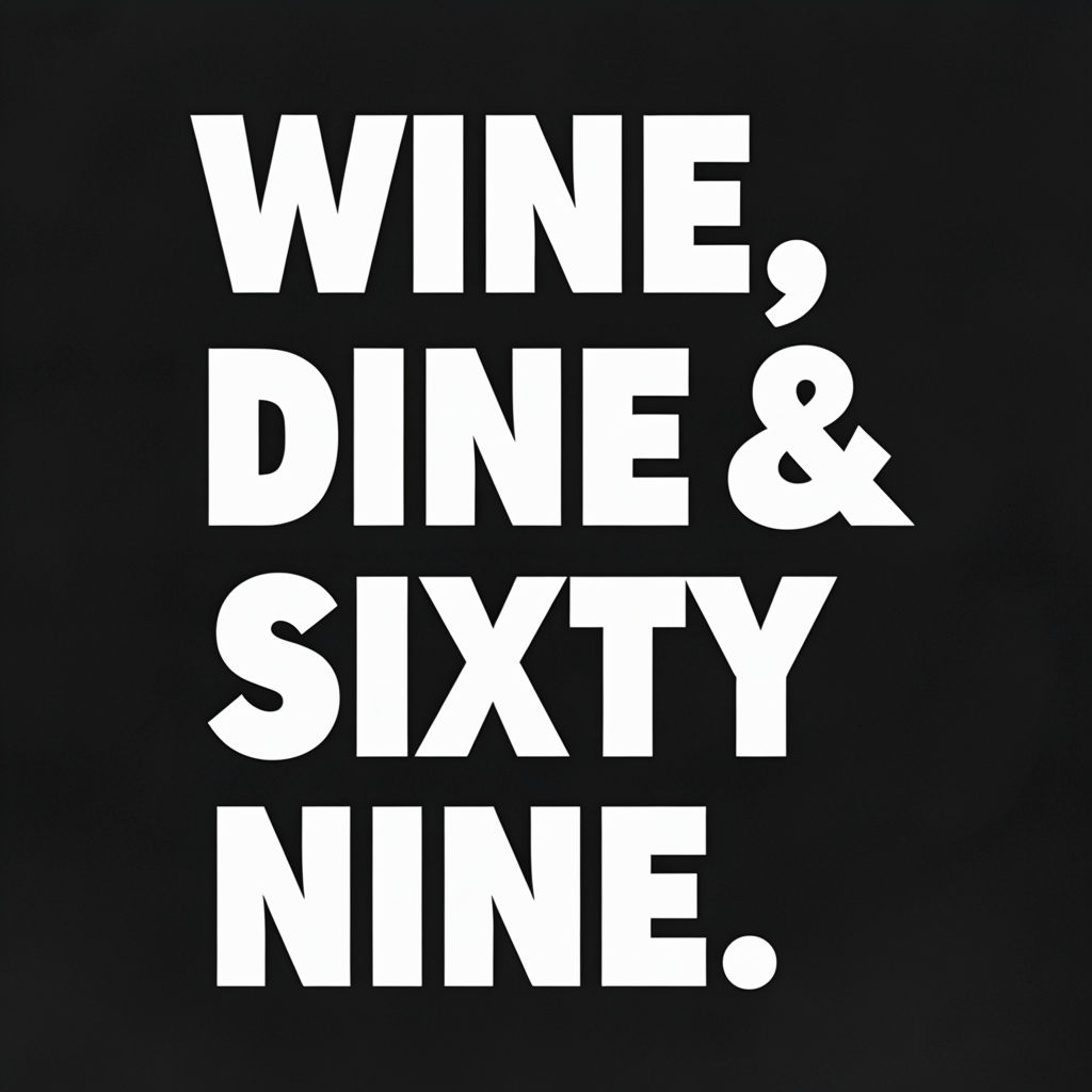 Bold Wine Dine and Sixty Nine Minimalist T-Shirt