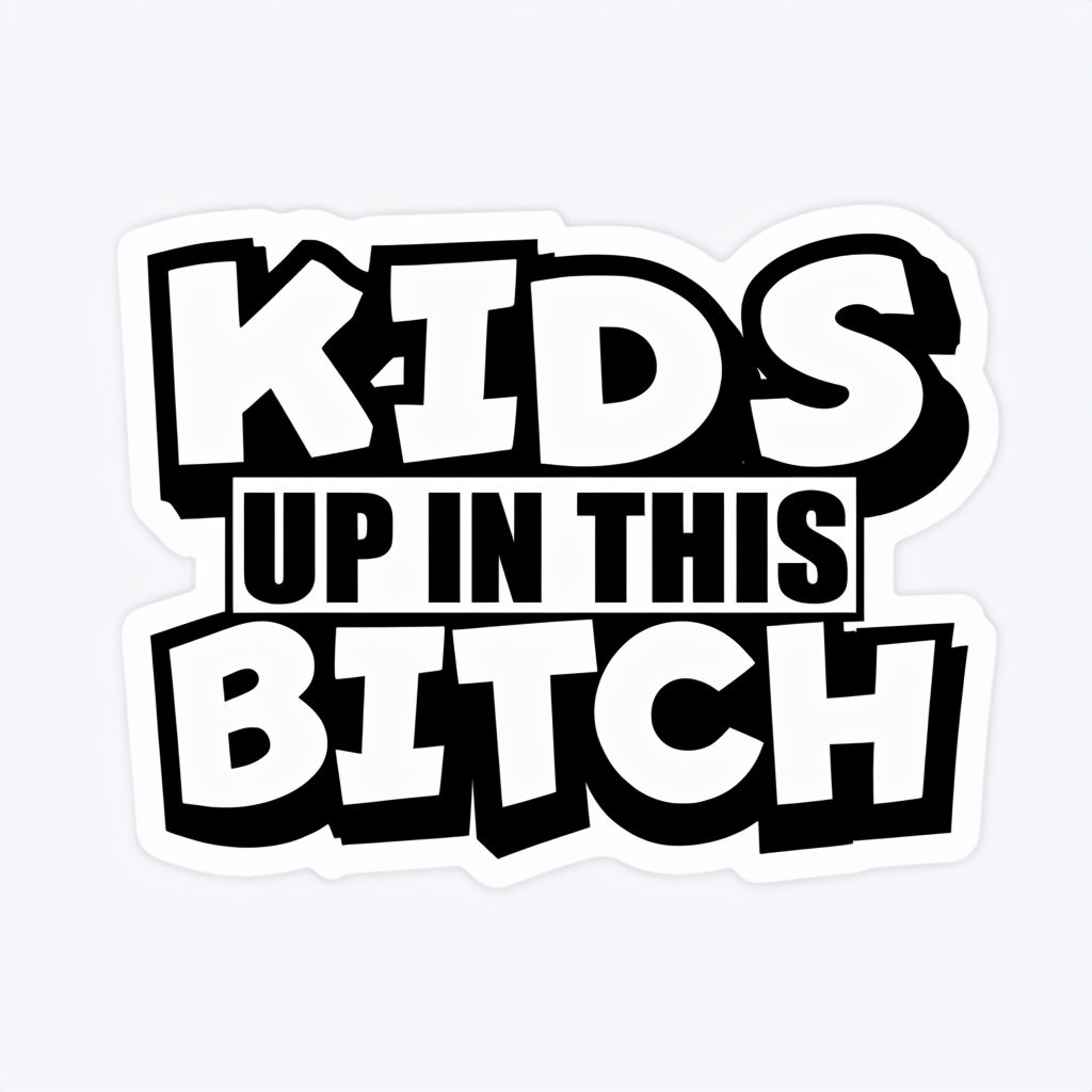 Bold Cartoon Kids Up in This Bitch Sticker