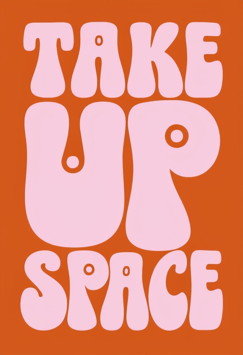 Playful Retro 'Take Up Space' Typography Art Poster