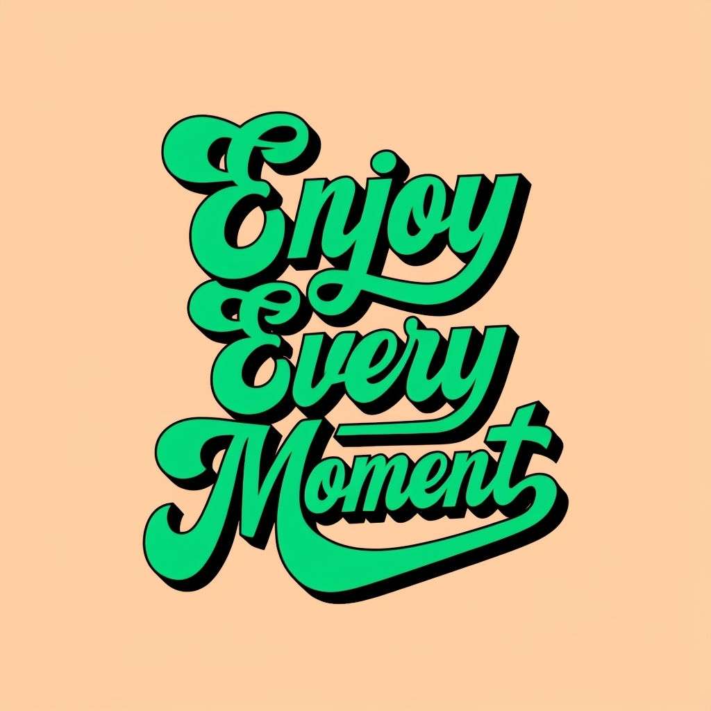 Enjoy Every Moment Motivational Typography T-Shirt