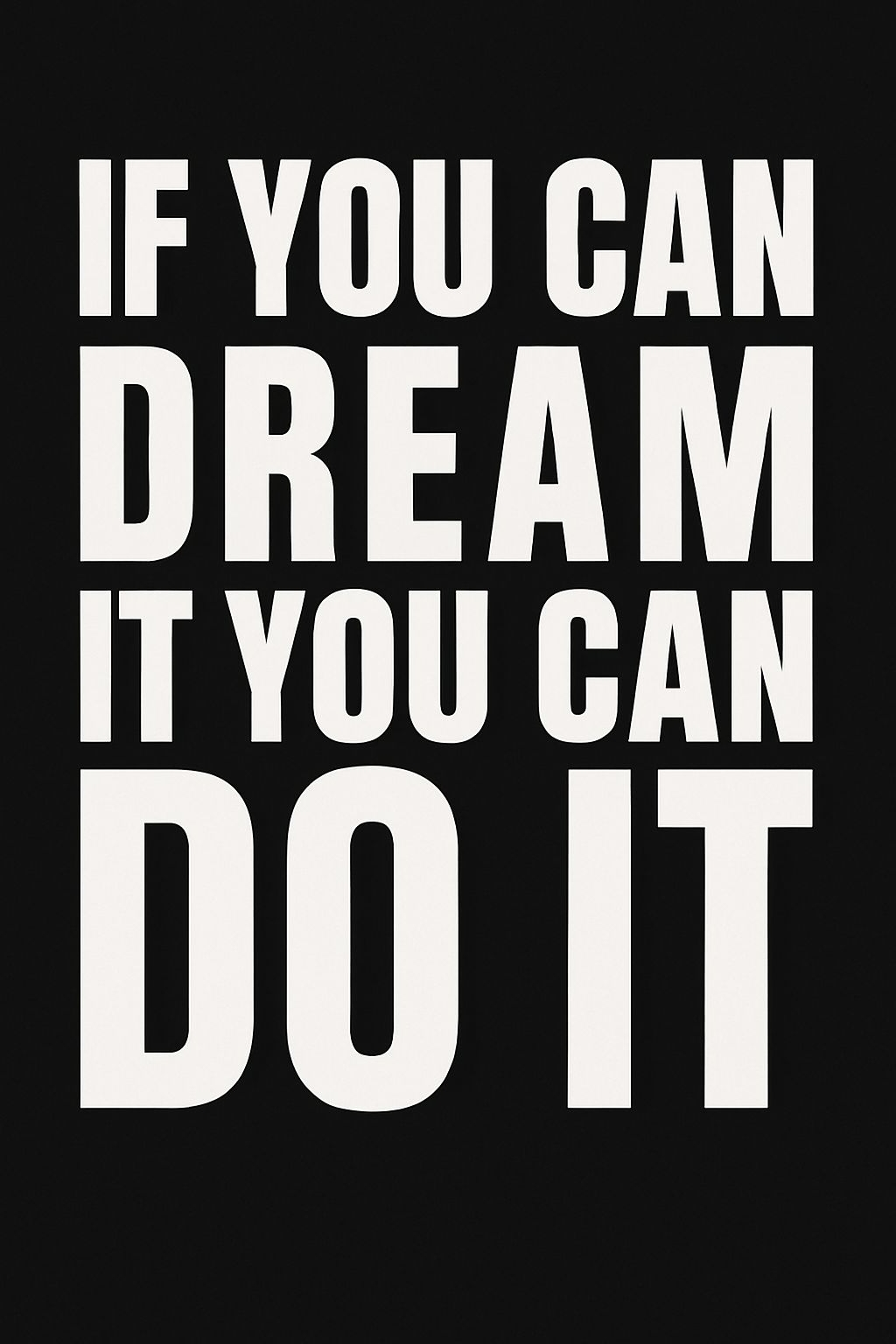 Minimalist Motivational Quote T-Shirt with Bold Typography