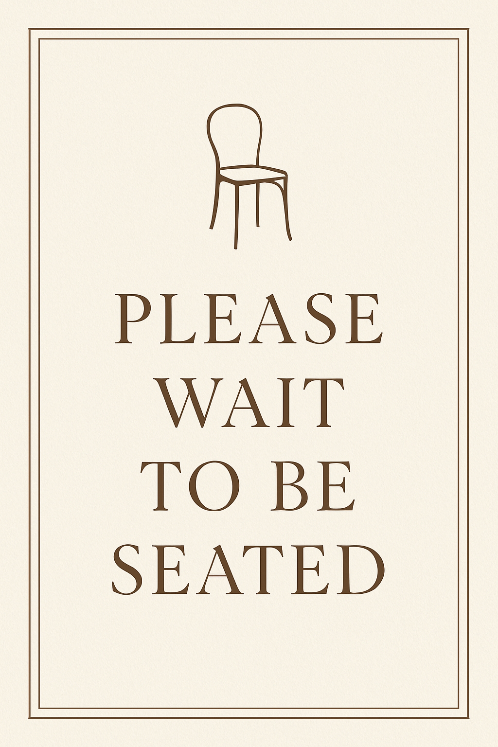 Minimalist Please Wait To Be Seated Sign Design for Events