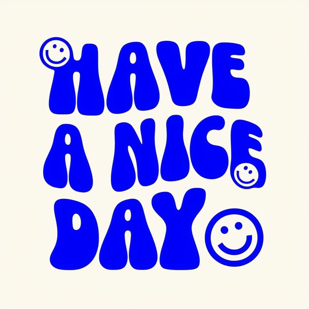 Playful HAVE A NICE DAY Graphic Design Poster