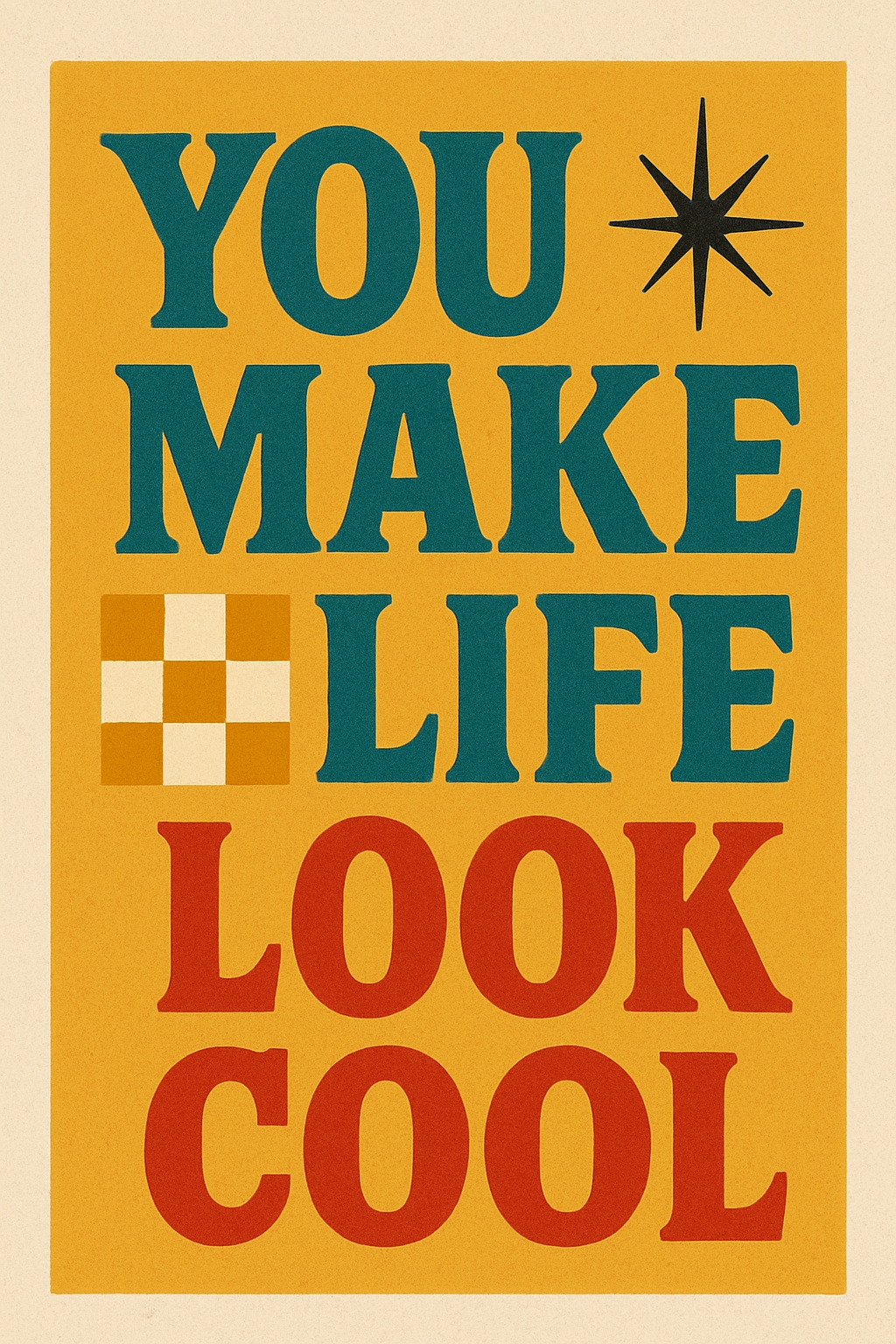 Retro Motivational Poster Design with Bold Typography for Cards & Invites
