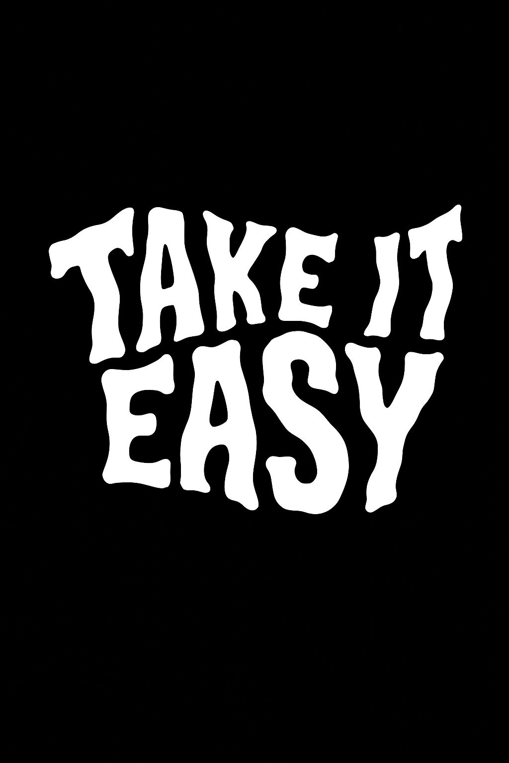 Take It Easy Hand-Drawn Typography Design T-Shirt