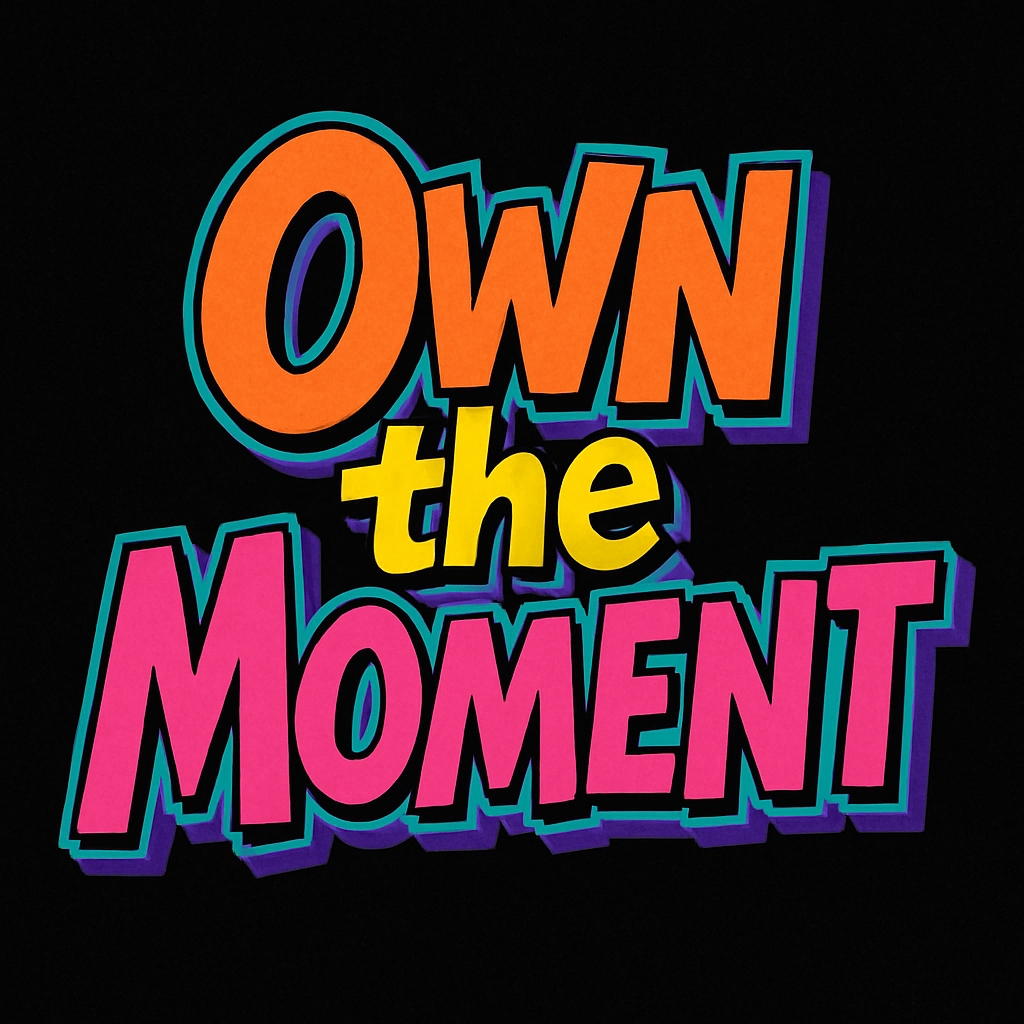 Colorful Cartoonish Own the Moment Text T-Shirt