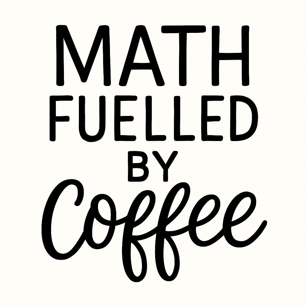 Math Fuelled by Coffee Minimalist Typography Design Mug
