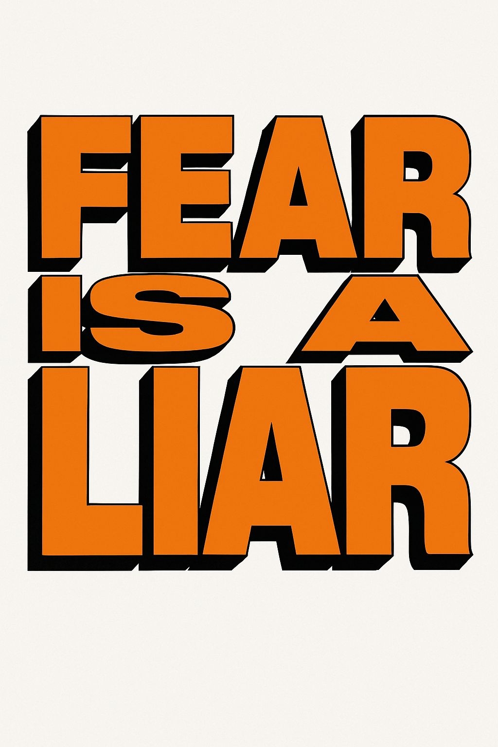 Empowering Bold 'Fear Is A Liar' Typography T-Shirt