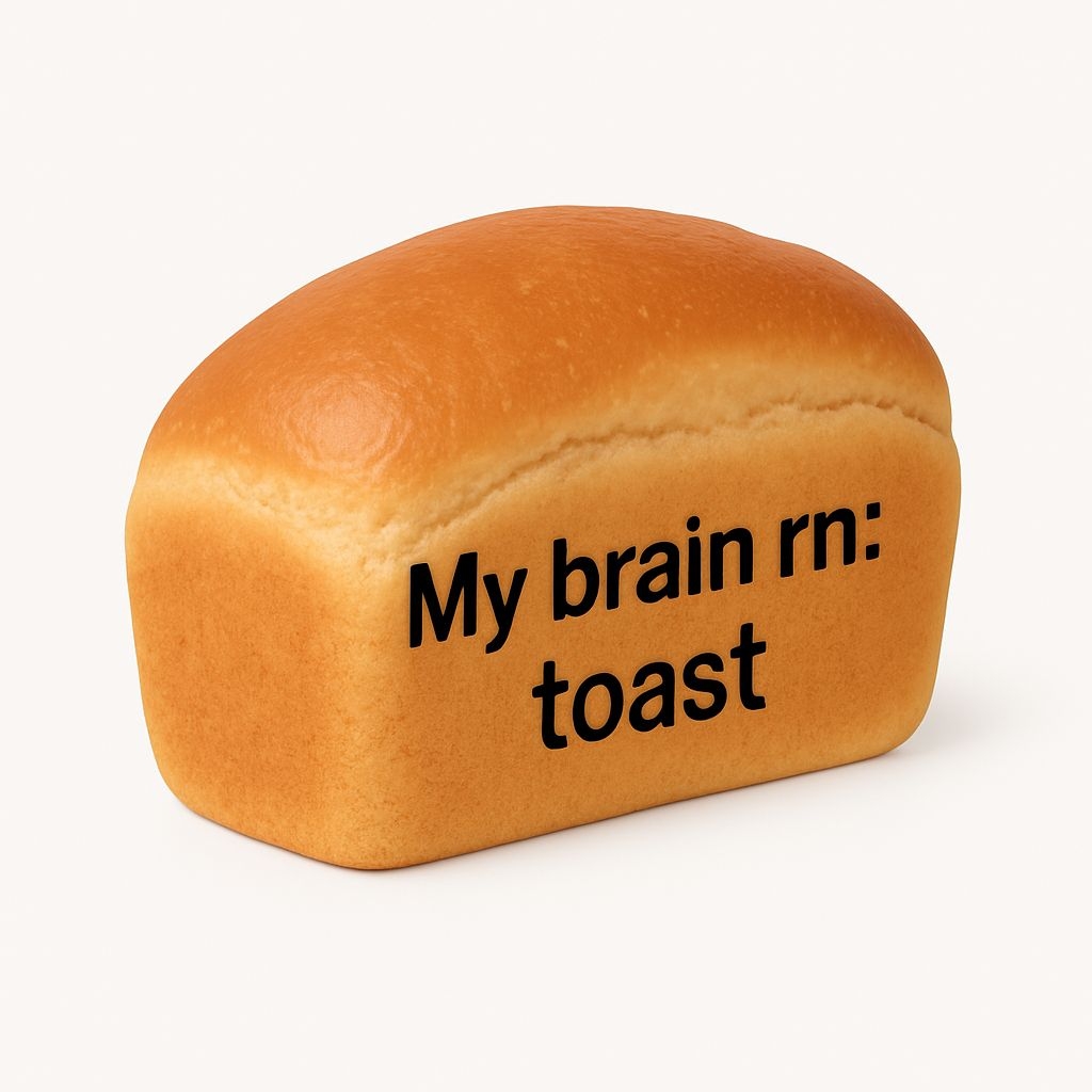 Playful Toast Bread Loaf Sticker with Humorous Text