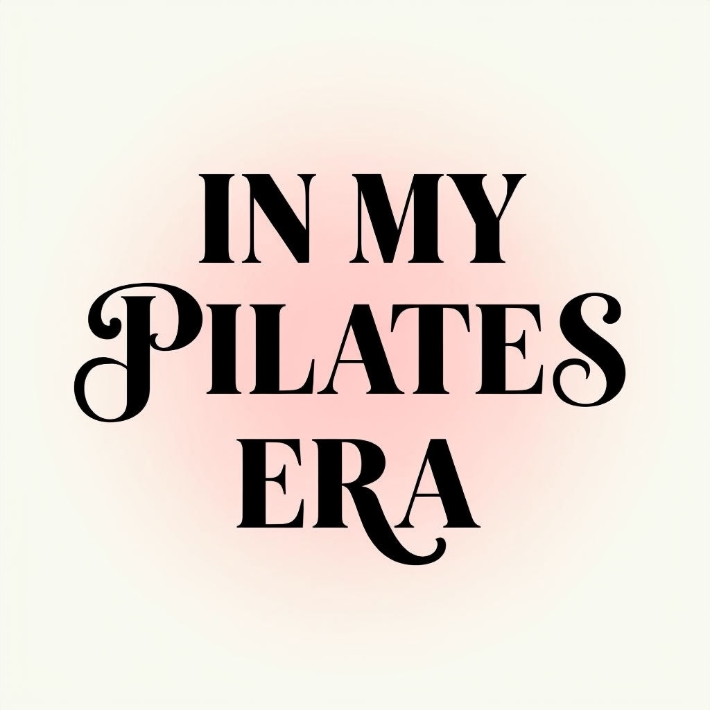 Empowering IN MY PILATES ERA Minimalist Typography Poster