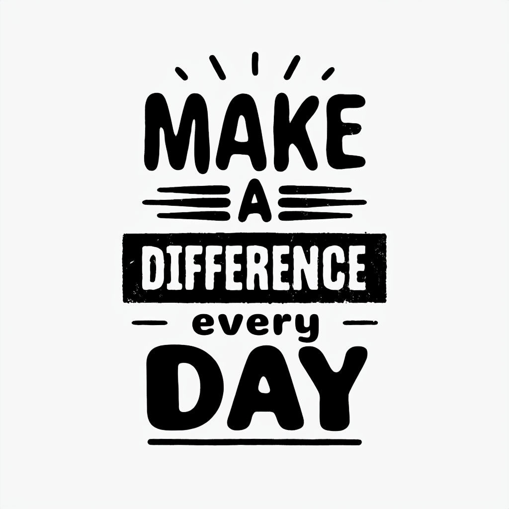 Motivational MAKE A DIFFERENCE EVERY DAY Typography Mug art