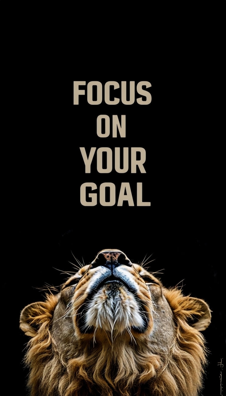 Powerful Lion Focus on Your Goal Inspiration Mobile Wallpaper