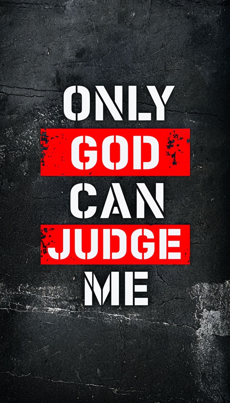 Bold Motivational Only God Can Judge Me Design Mobile Wallpaper