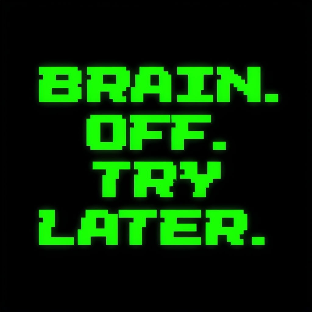 Brain Off Try Later Glowing Text T-Shirt
