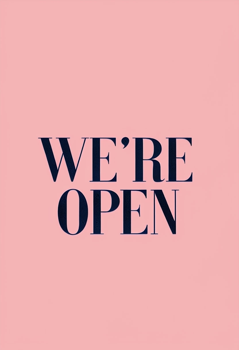 We're Open Minimalist Modern Sign Design for Events Sign