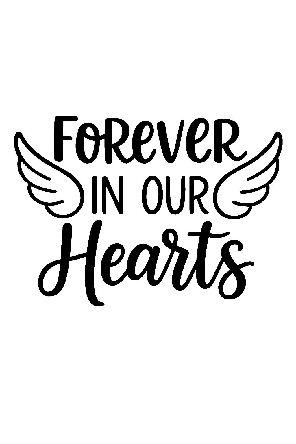 Forever In Our Hearts Elegant Typography Design Poster