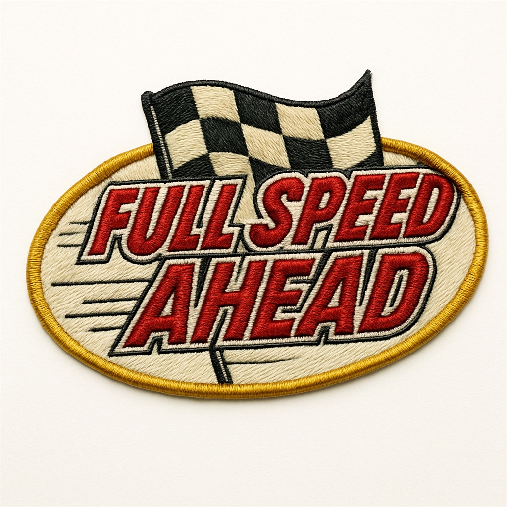 Bold Full Speed Ahead Embroidered Patch Design for Hats