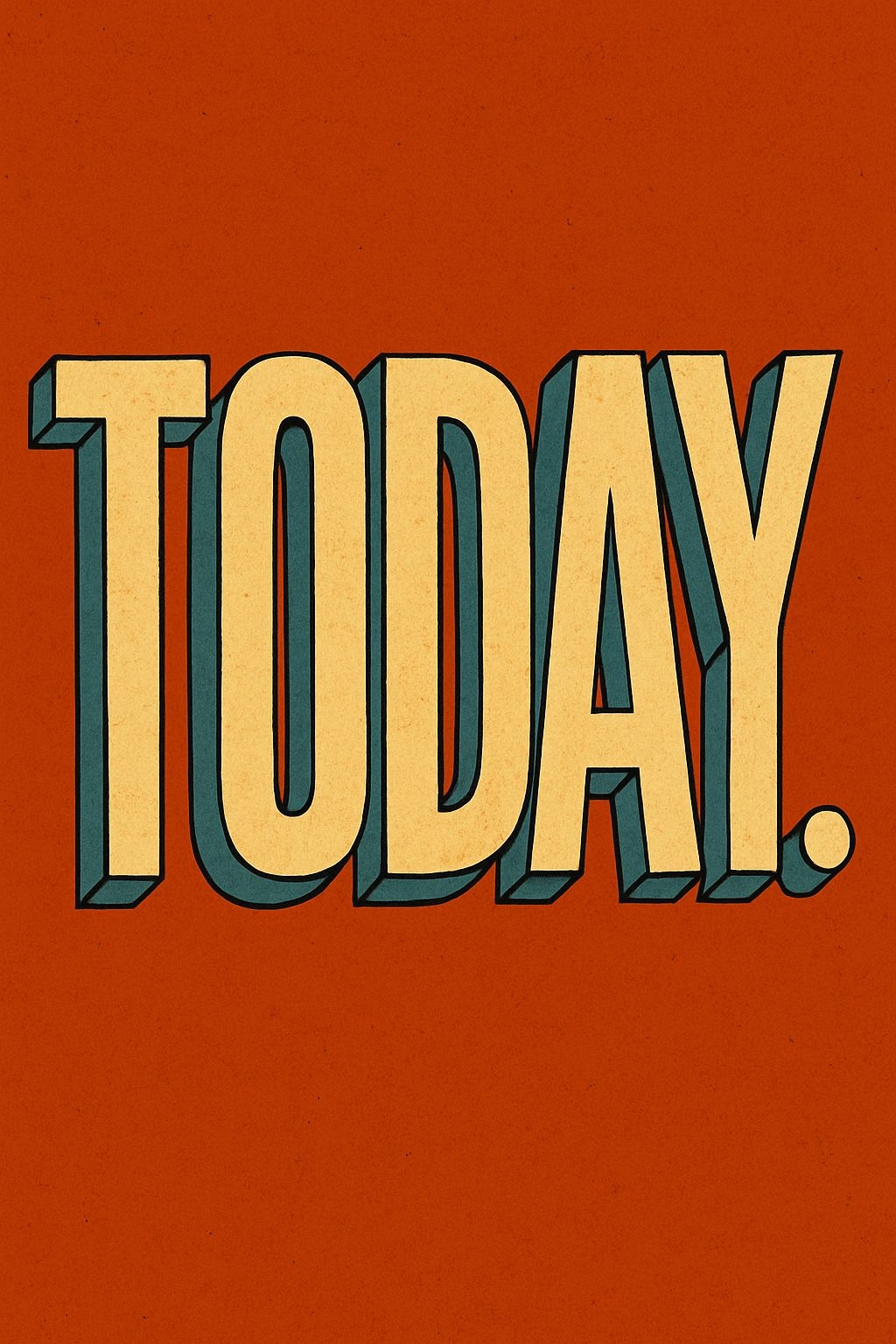 Retro Bold Typography Today Vintage T-Shirt