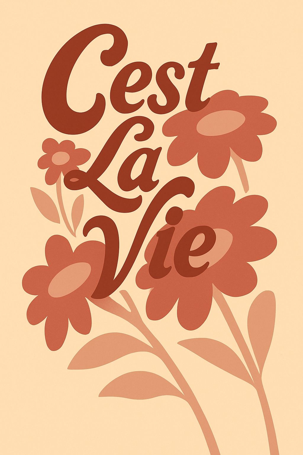 Cest La Vie Retro Floral Design with Playful Script Poster