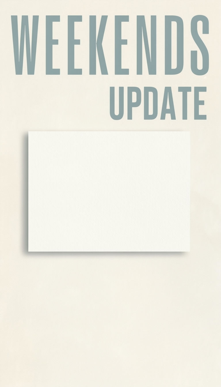 Minimalist Weekends Update Design for Social Media Post