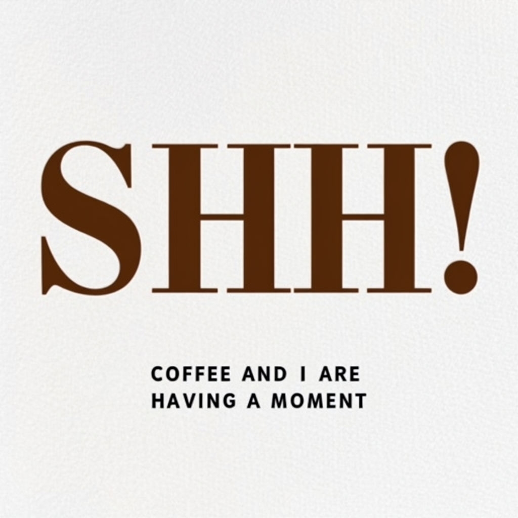 Minimalist SHH Coffee Moment Typography Design Mug