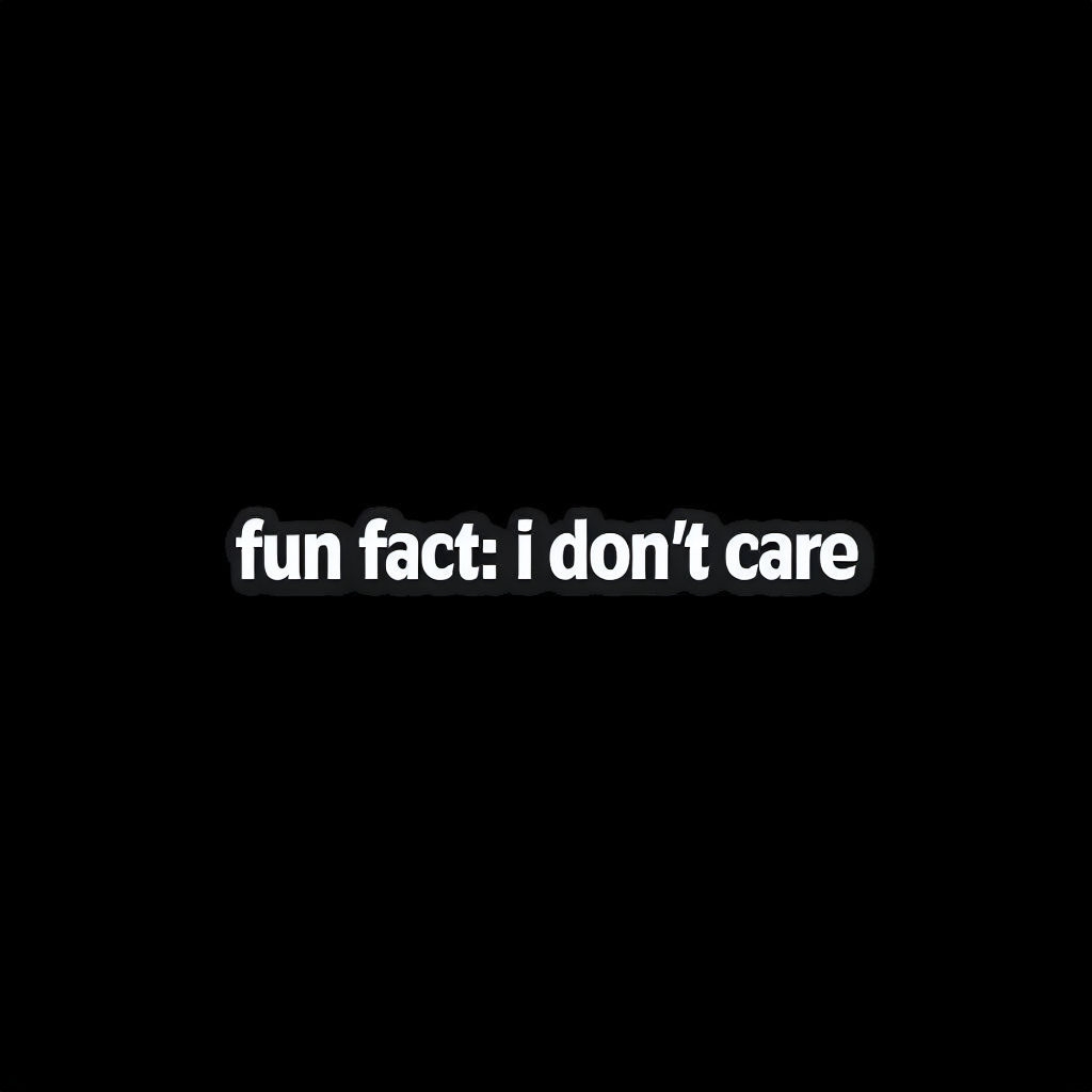 Bold Fun Fact I Don't Care Minimalist T-Shirt