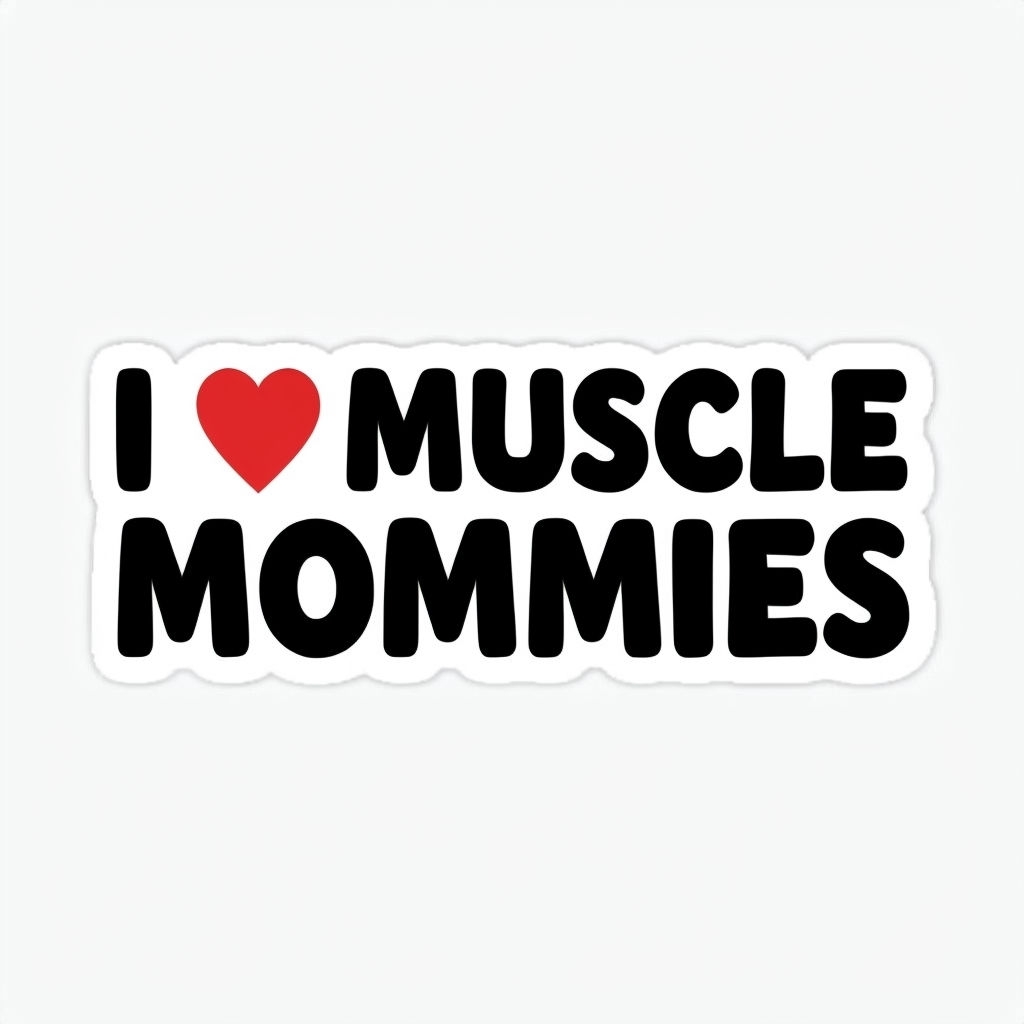 I ♥ MUSCLE MOMMIES Bold Sticker Design for Fitness Lovers