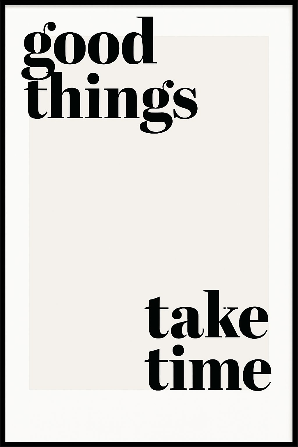 Motivational Minimalist Good Things Take Time T-Shirt