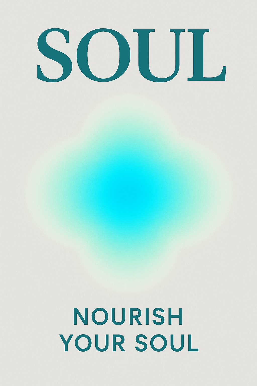 Minimalist SOUL Nourish Your Soul Typography Poster