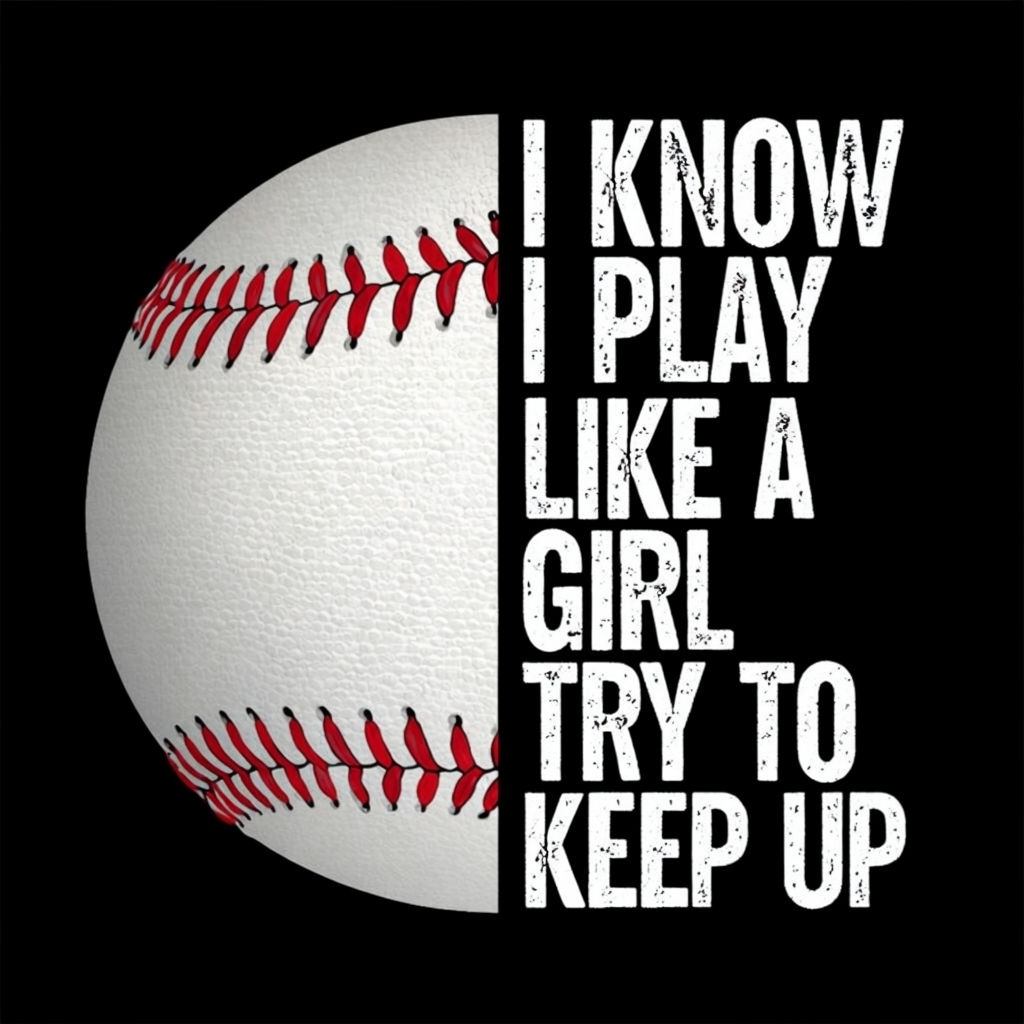Empowering Baseball Graphic I Know I Play Like a Girl T-Shirt