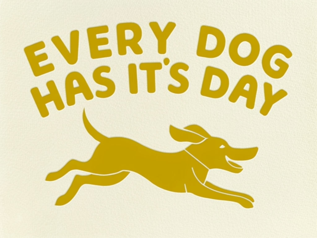 Every Dog Has It's Day Minimalist Design T-shirt