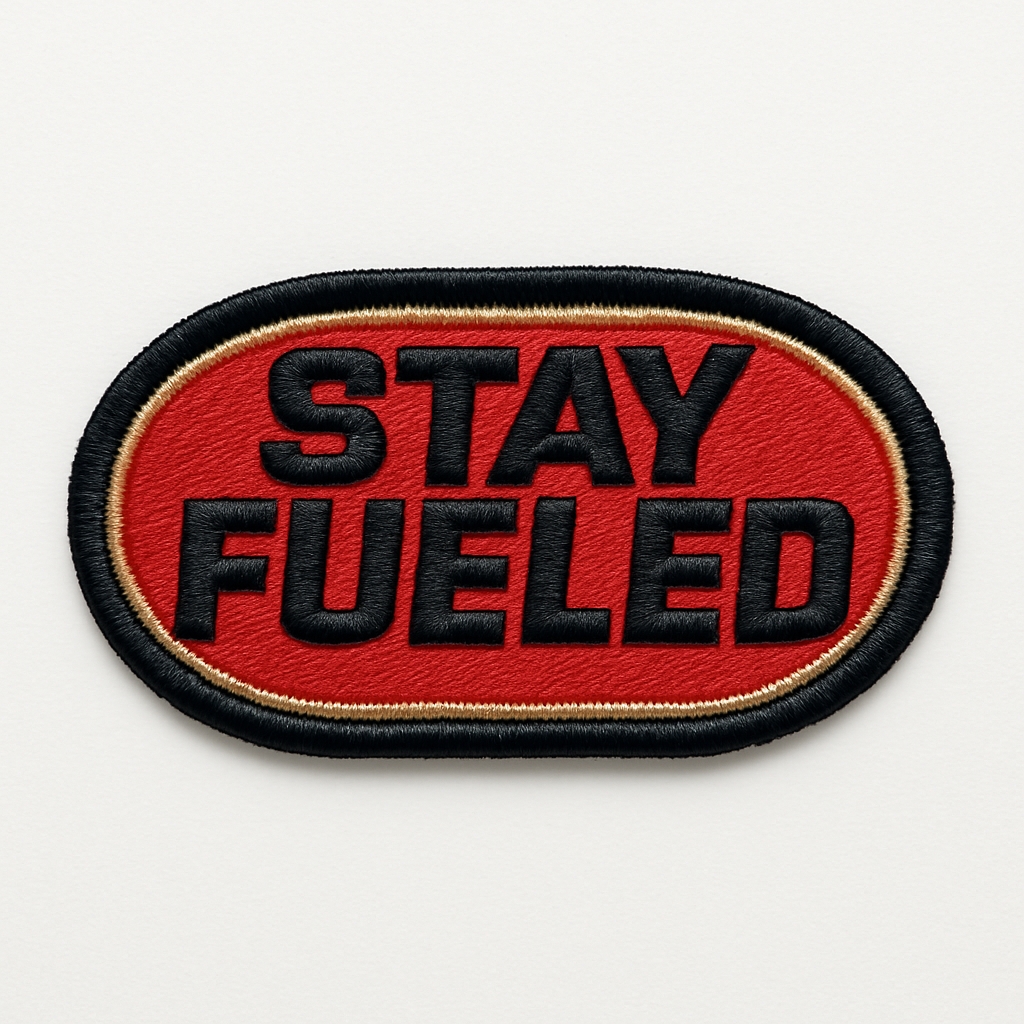 Vibrant Stay Fueled Oval Embroidered Patch for Hats
