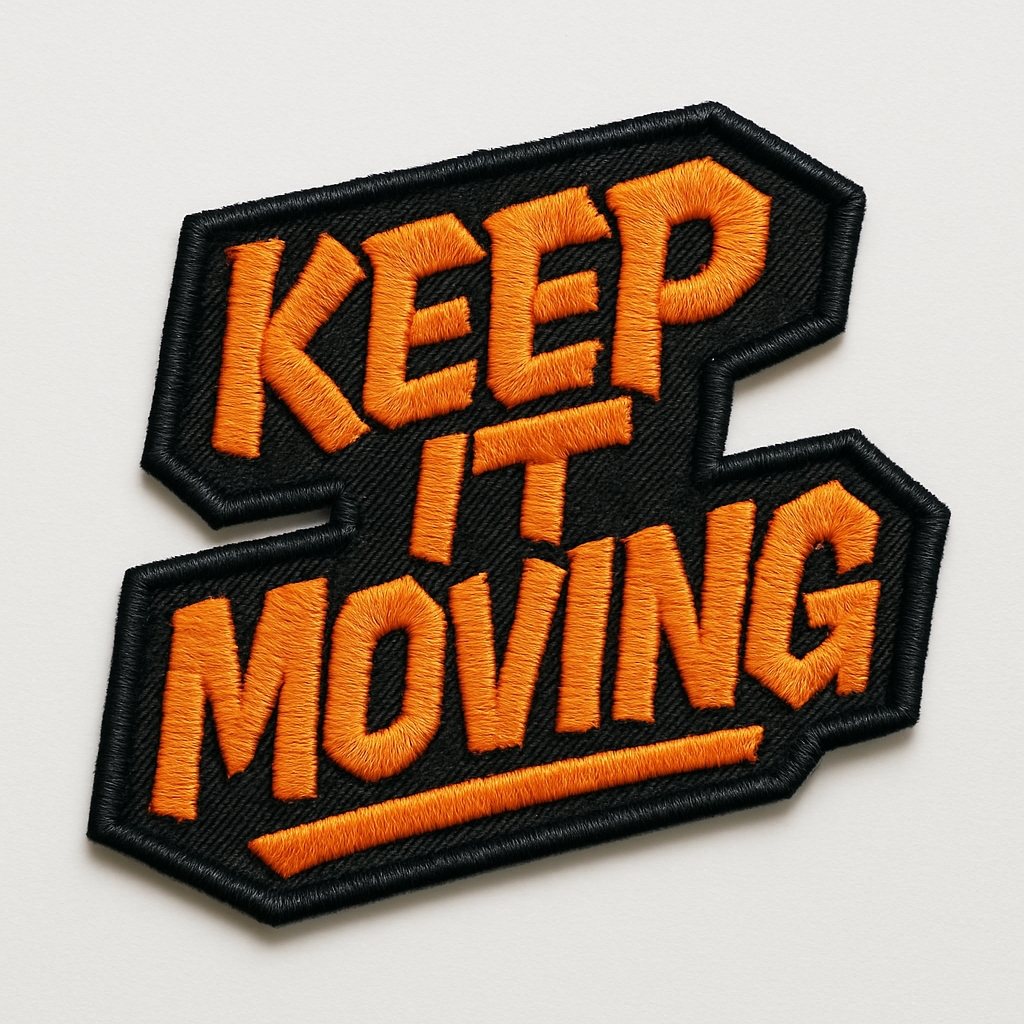 Vibrant Embroidered Keep It Moving Patch Design for Hats