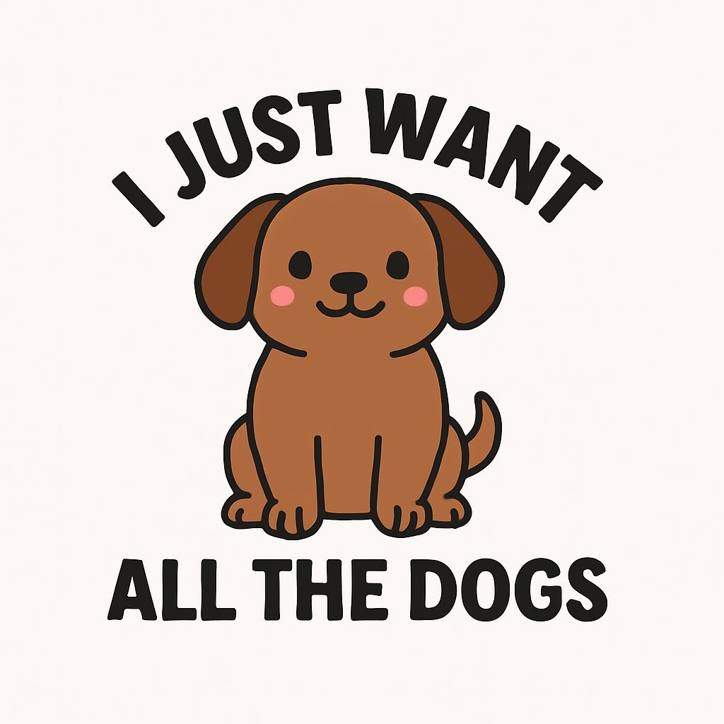 Cute Cartoon Brown Puppy with 'I Just Want All the Dogs' Sticker