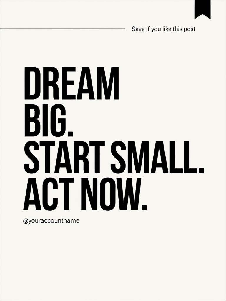 Minimalist Dream Big Start Small Act Now Motivational Poster Social Media Post
