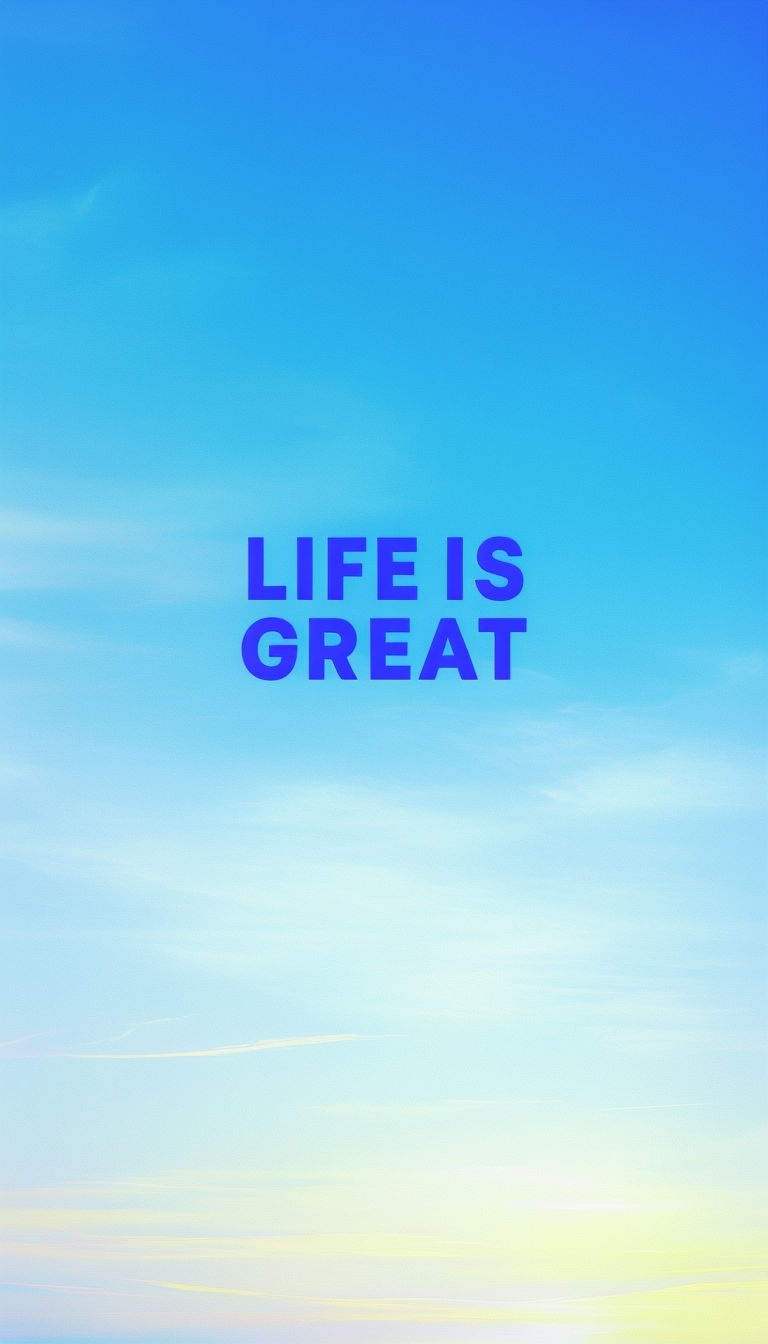 Life Is Great Minimalist Inspirational Text Mobile Wallpaper