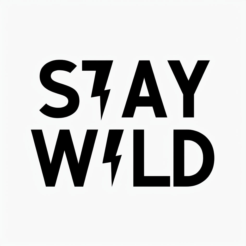 Stay Wild Motivational Typography T-Shirt