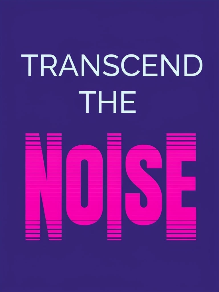 Transcend the Noise Typography Design T-Shirt