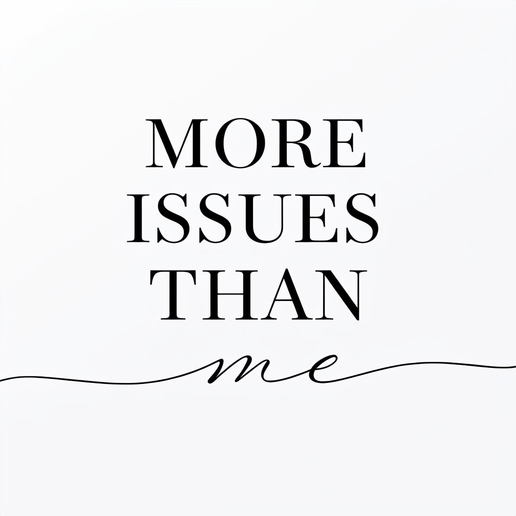 Elegant Minimalist 'More Issues Than Me' Quote Card Design