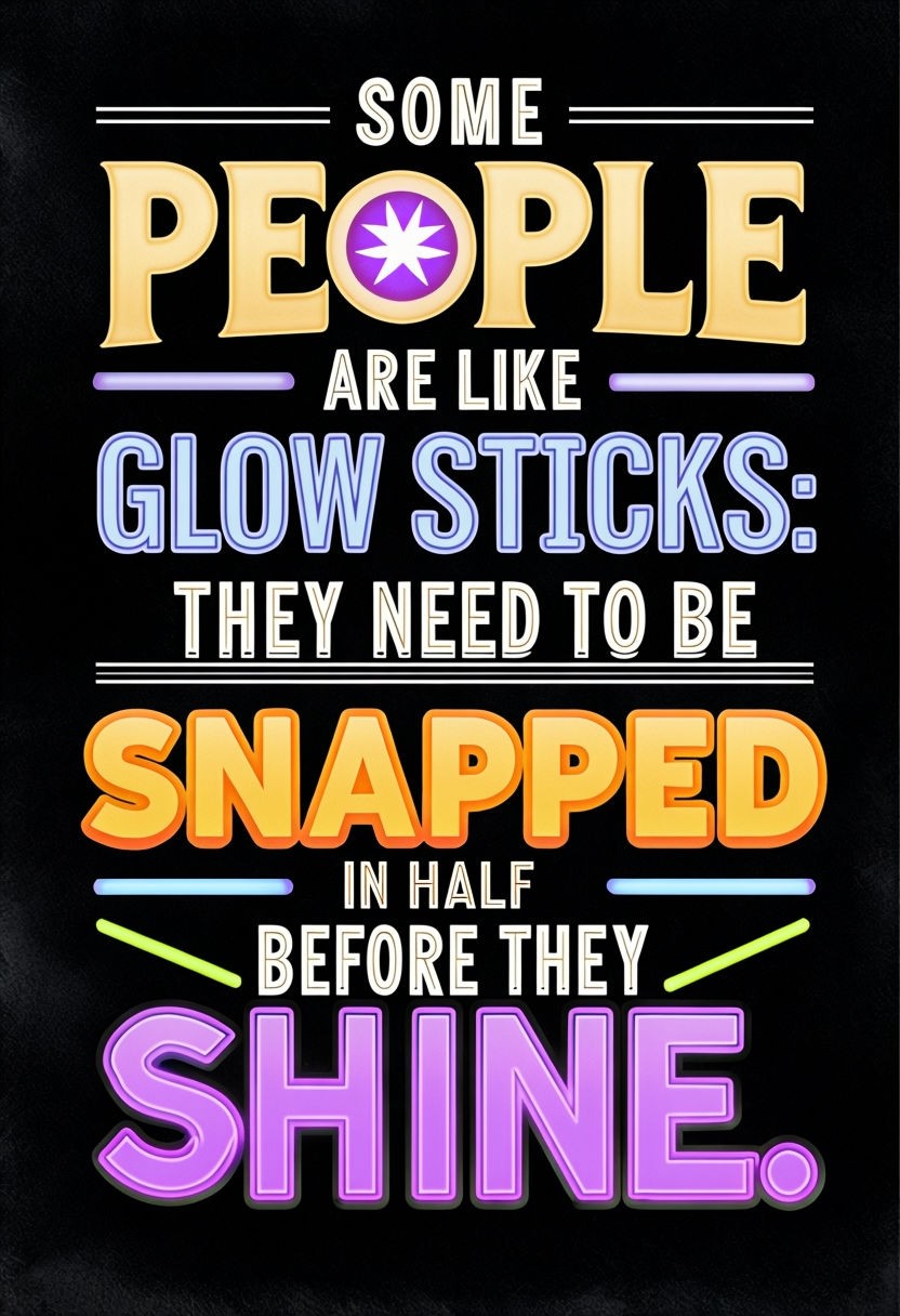 Empowering Glow Stick Motivational Quote Poster