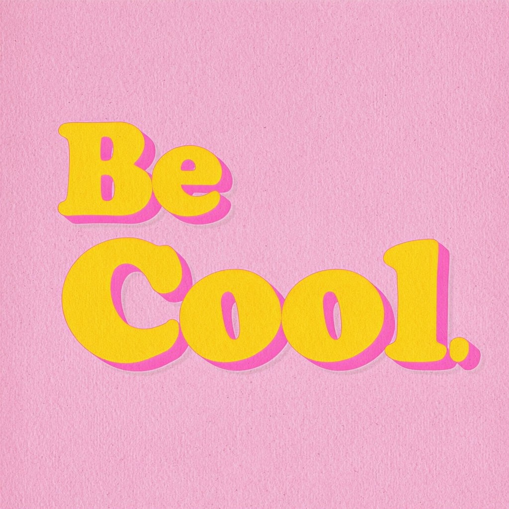 Be Cool Motivational Retro Graphic Design Poster