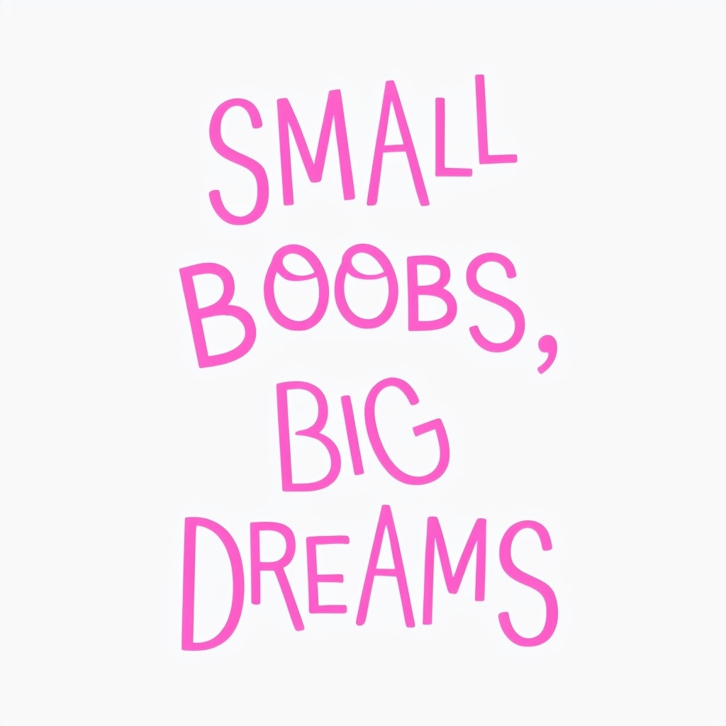 Small Boobs Big Dreams Whimsical Typography Mug