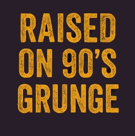 Raised on 90's Grunge Vintage Text T-Shirt