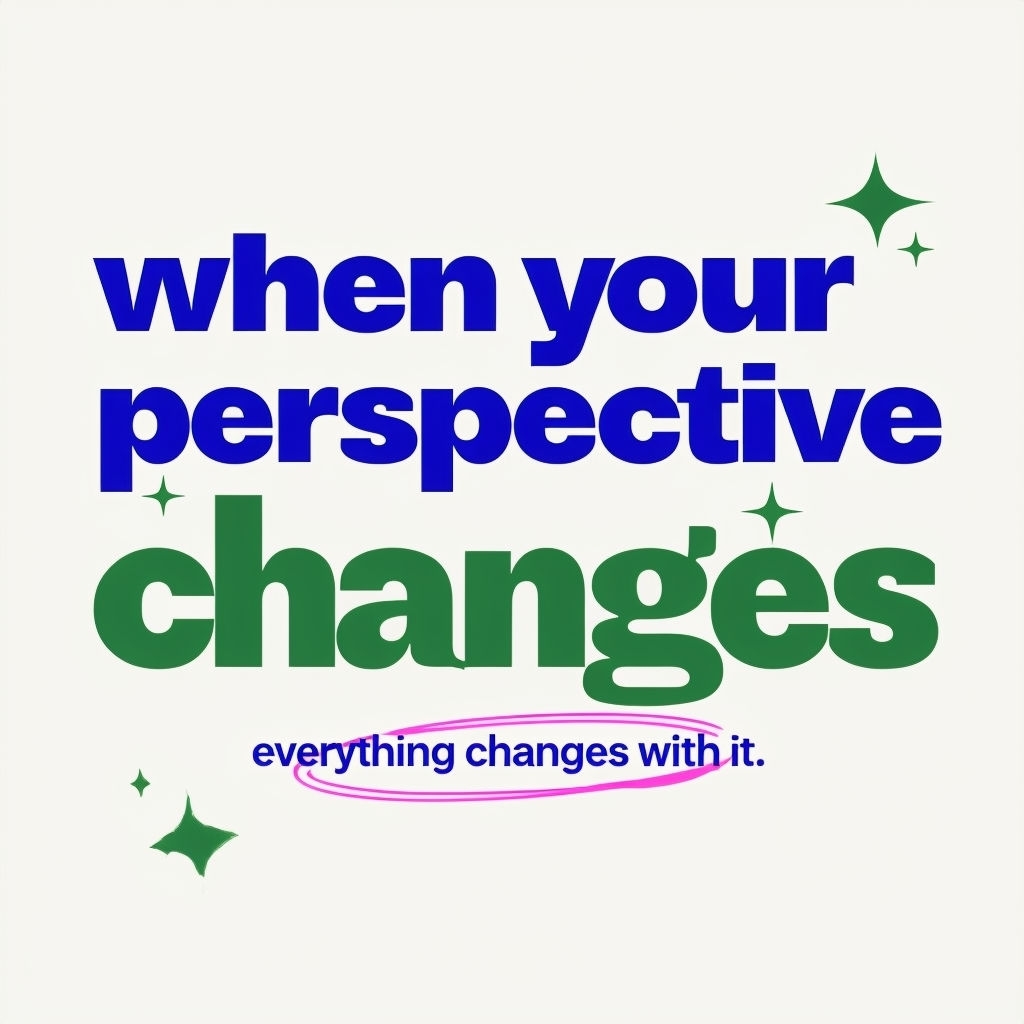 Inspirational Quote on Perspective Change Modern Sticker